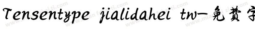Tensentype jialidahei tw字体转换